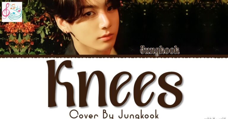 Knees Song Lyrics By Jung Kook